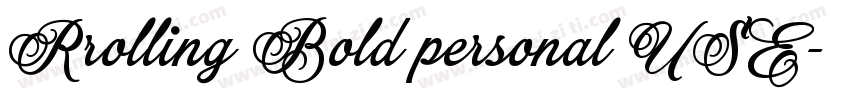 Rrolling Bold personal USE字体转换